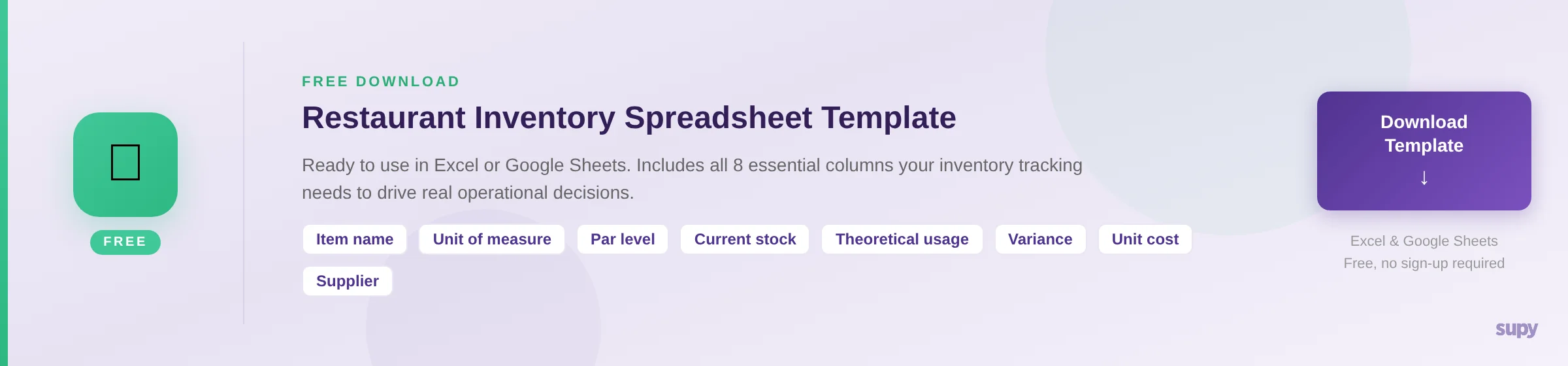 Free restaurant inventory spreadsheet template - download for Excel and Google Sheets, includes all 8 essential columns