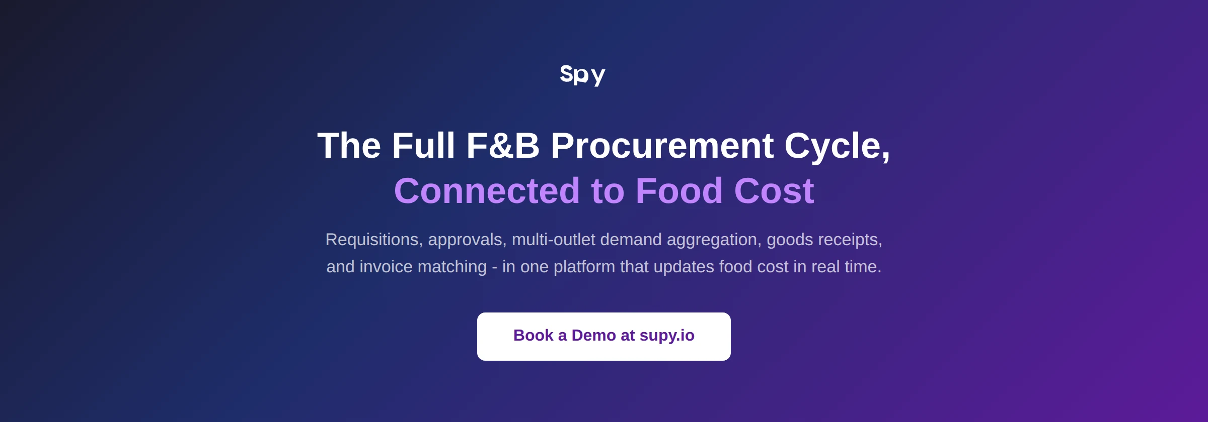The Full F&B Procurement Cycle, Connected to Food Cost - Book a Demo with Supy