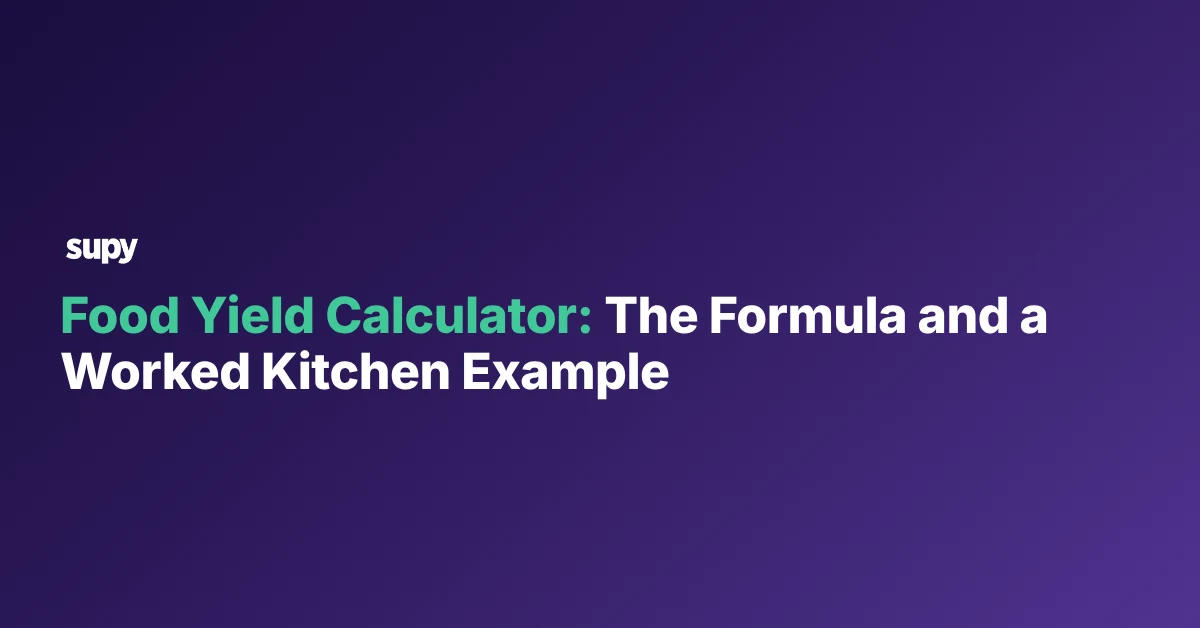 Food Yield Calculator: The Formula and a Worked Kitchen Example
