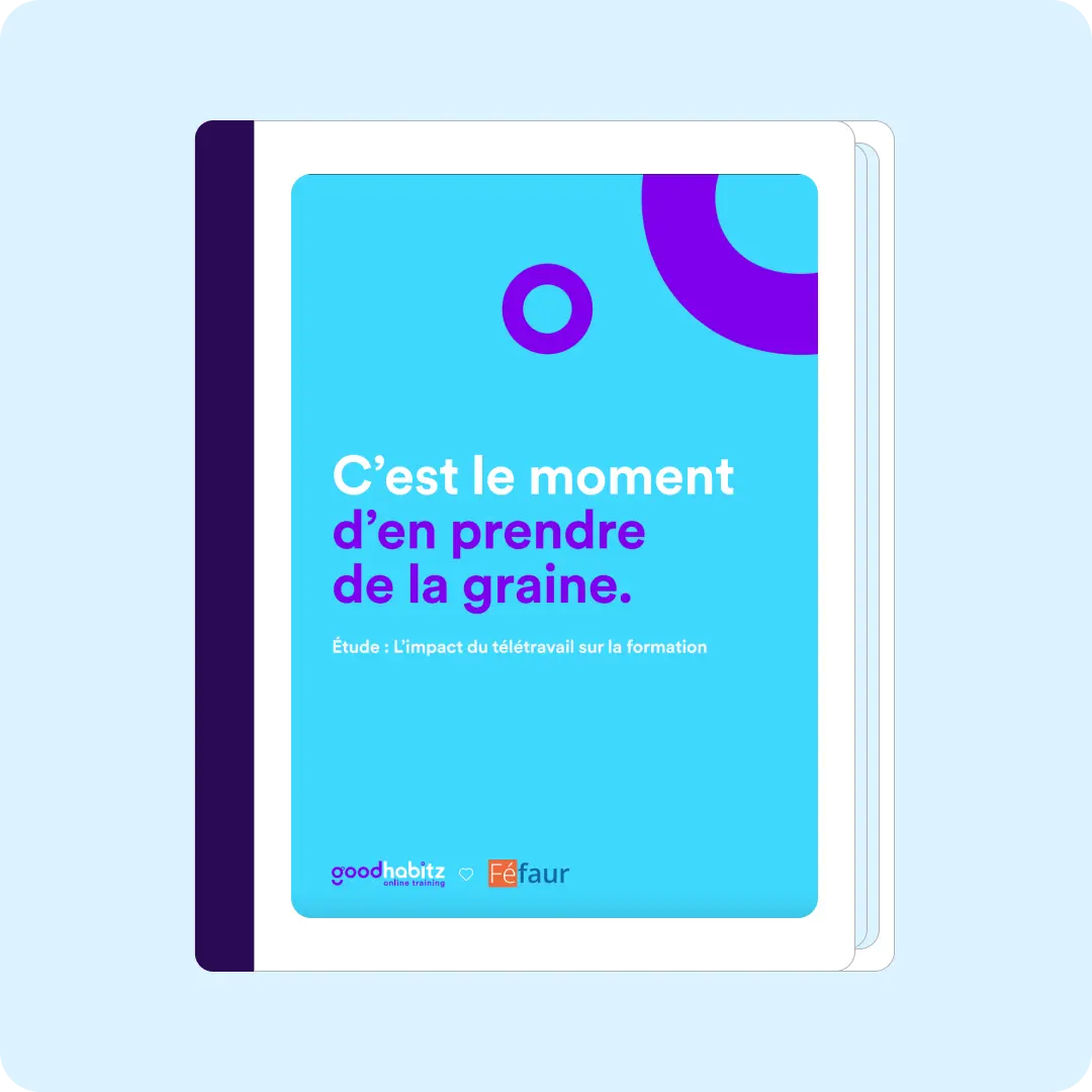 Couverture de rapport avec le texte "C’est le moment d’en prendre de la graine." et "Étude : L’impact du télétravail sur la formation". Fond bleu avec des formes géométriques violettes. Logos de GoodHabitz et Féfaur en bas.