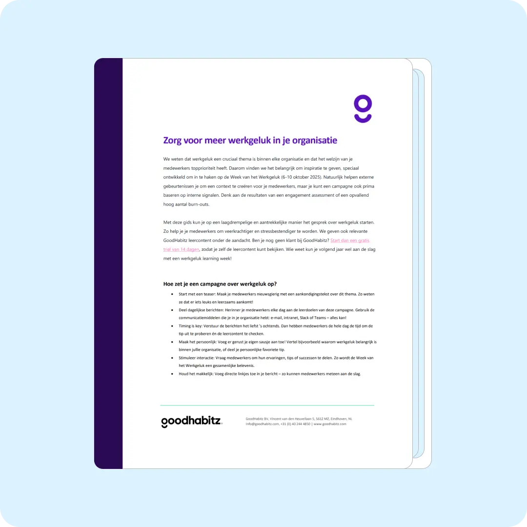 Een document met de titel "Zorg voor meer werkgeluk in je organisatie". Het document bevat tekst over het belang van werkgeluk binnen een organisatie en biedt richtlijnen voor het starten van een campagne over werkgeluk.