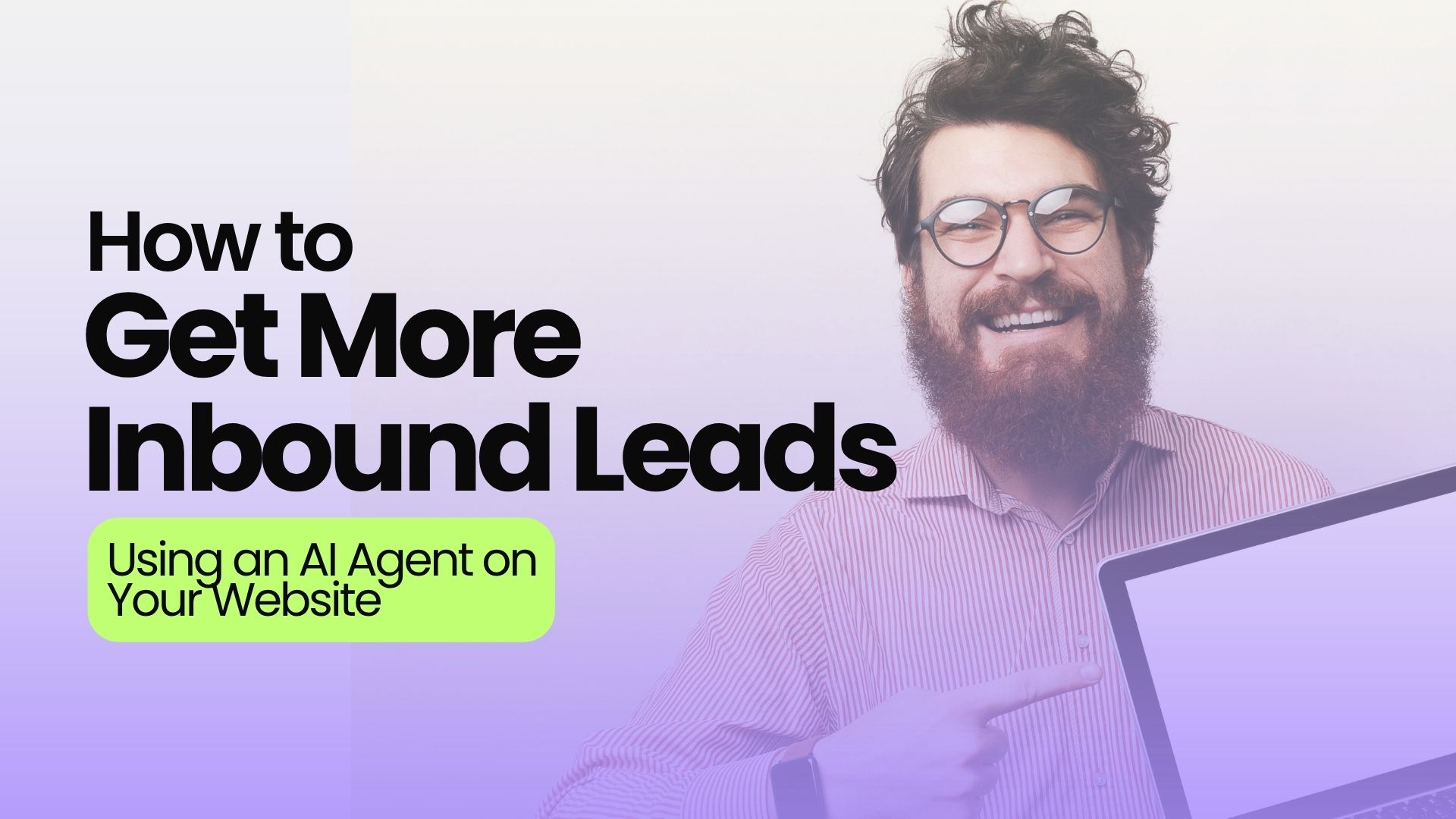 Find out how to get more inbound leads using an AI agent on your website by turning existing traffic into real-time conversations that qualify prospects and book calls.