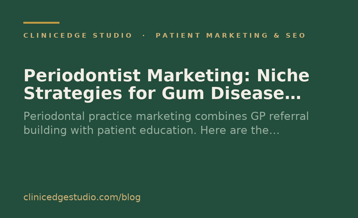 Periodontist Marketing: Niche Strategies for Gum Disease Specialists