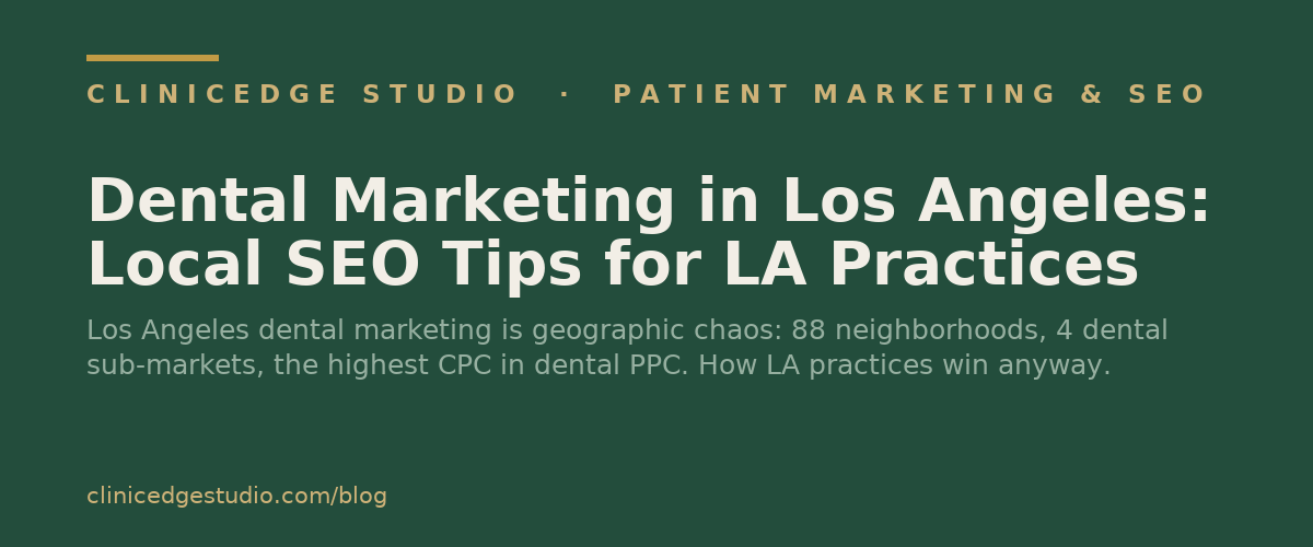 Dental Marketing in Los Angeles: Local SEO Tips for LA Practices
