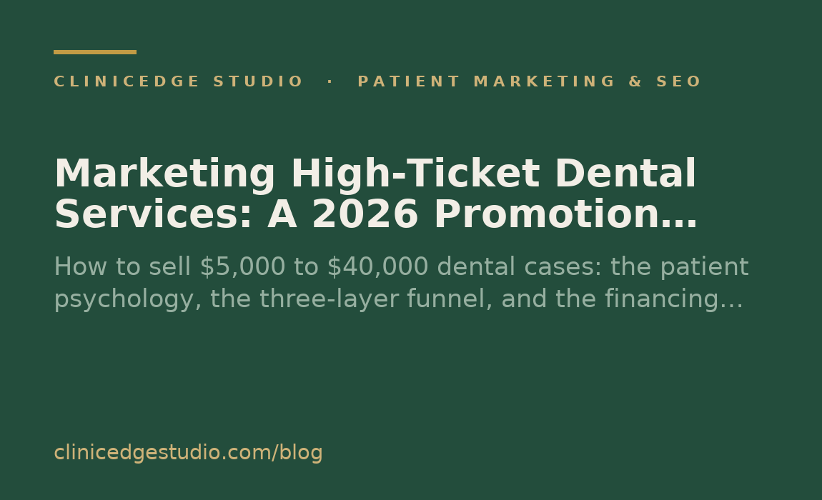 Marketing High-Ticket Dental Services: A 2026 Promotion Playbook
