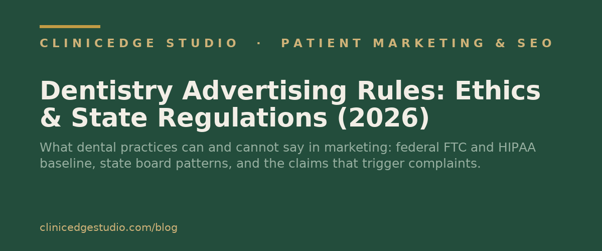 Dentistry Advertising Rules: Ethics & State Regulations (2026)