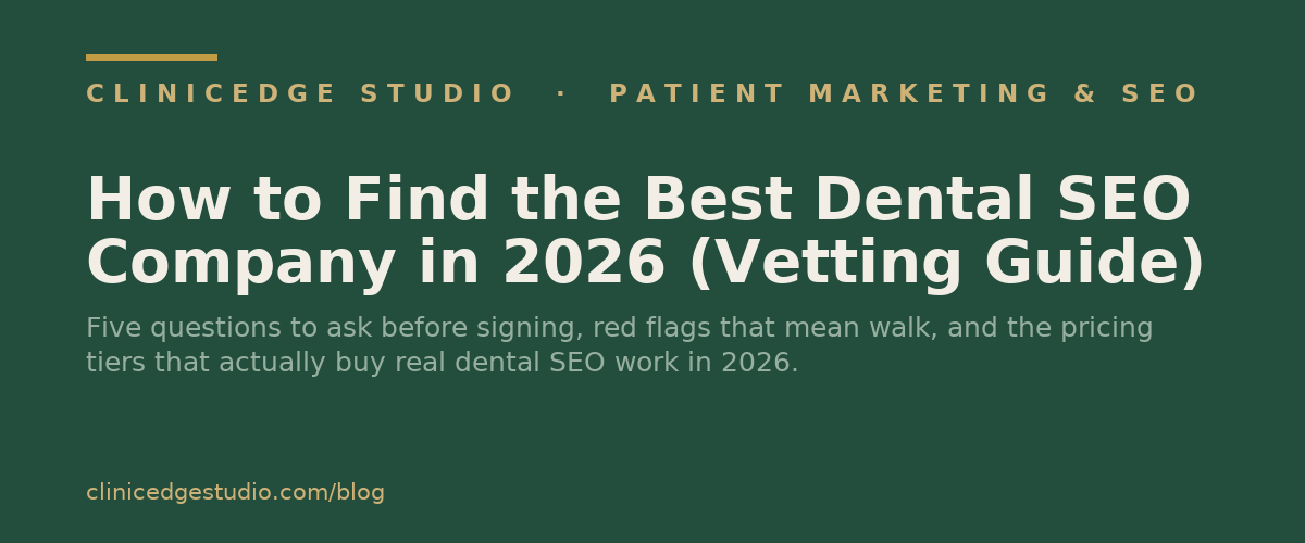 How to Find the Best Dental SEO Company in 2026 (Vetting Guide)