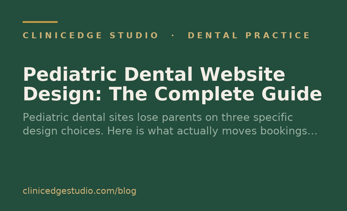 Pediatric Dental Website Design: The Complete Guide