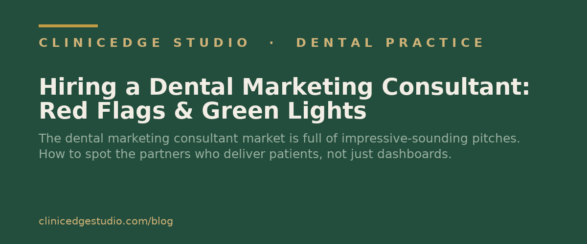 Hiring a Dental Marketing Consultant: Red Flags & Green Lights