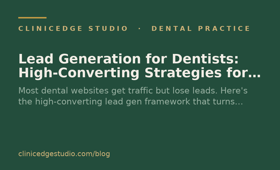 Lead Generation for Dentists: High-Converting Strategies for 2026