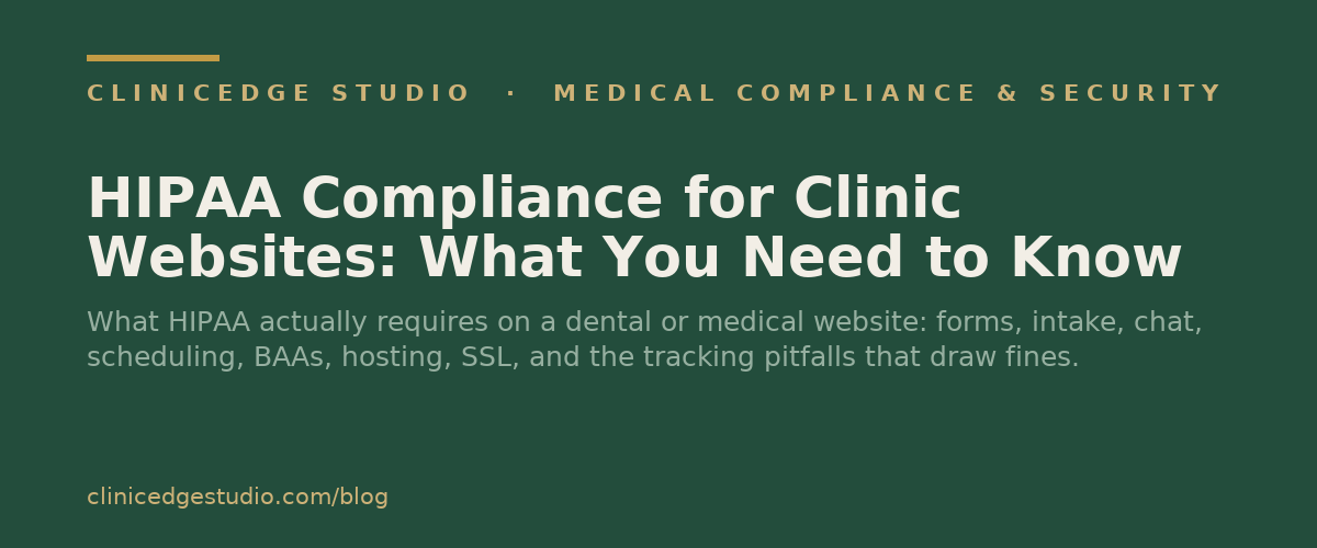 HIPAA Compliance for Clinic Websites: What You Need to Know
