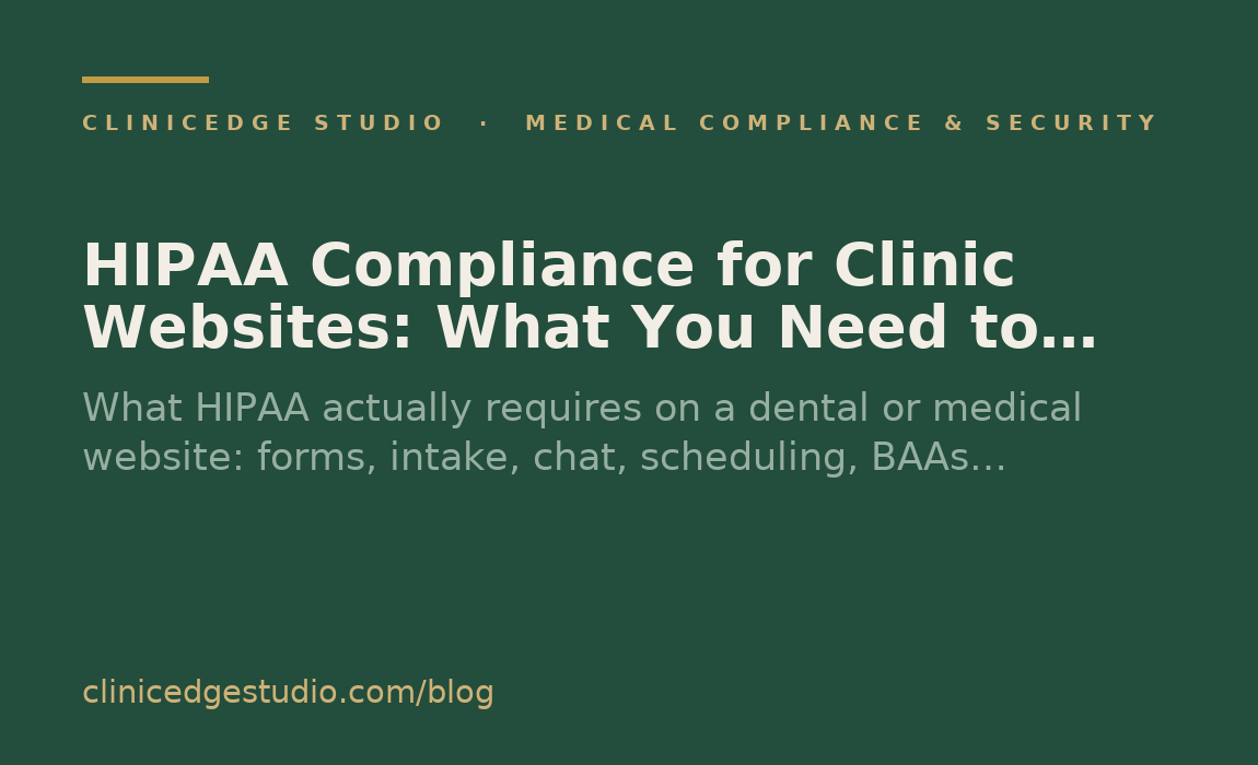 HIPAA Compliance for Clinic Websites: What You Need to Know