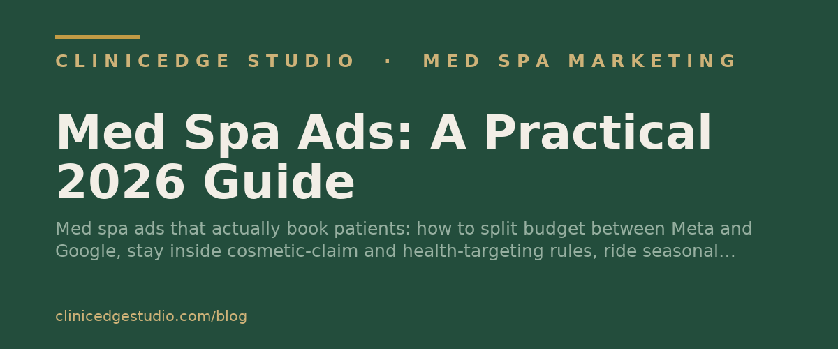Med Spa Ads: A Practical 2026 Guide