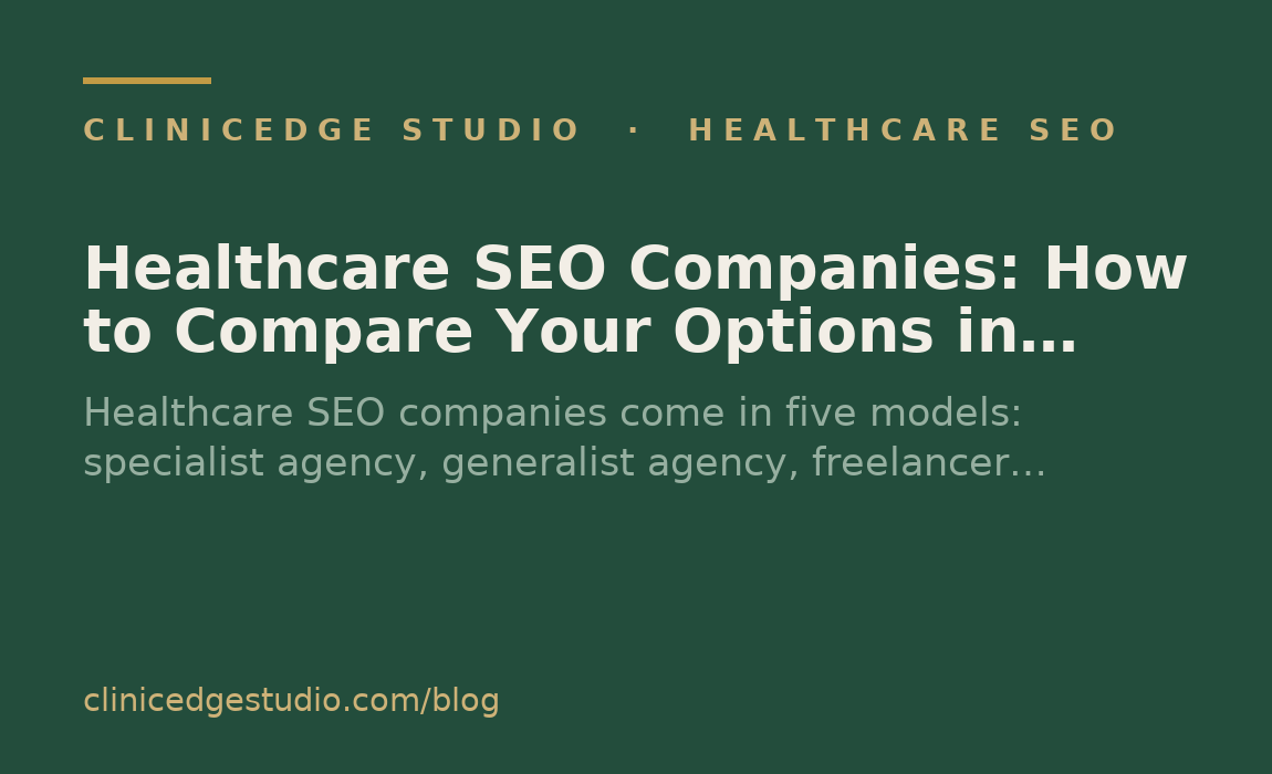 Healthcare SEO Companies: How to Compare Your Options in 2026