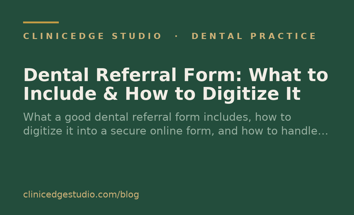 Dental Referral Form: What to Include & How to Digitize It