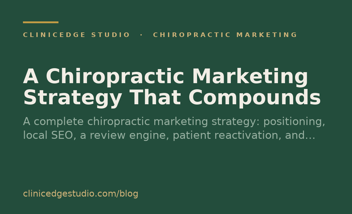 A Chiropractic Marketing Strategy That Compounds