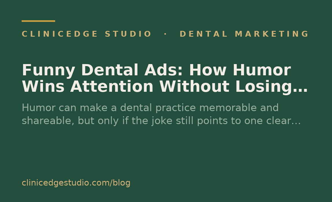 Funny Dental Ads: How Humor Wins Attention Without Losing Trust