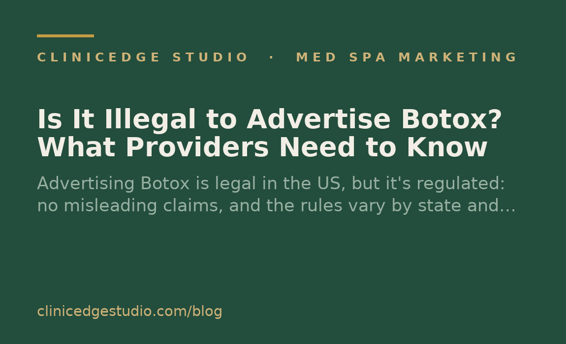 Is It Illegal to Advertise Botox? What Providers Need to Know