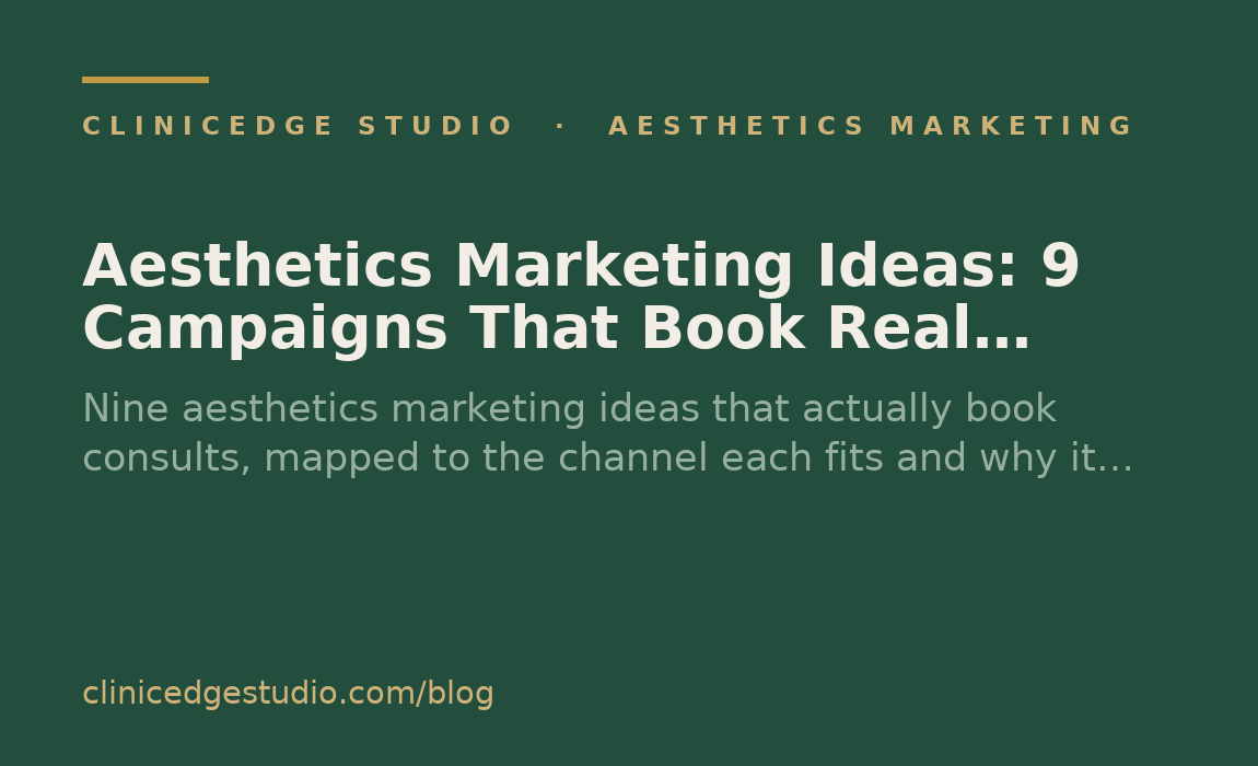 Aesthetics Marketing Ideas: 9 Campaigns That Book Real Consults
