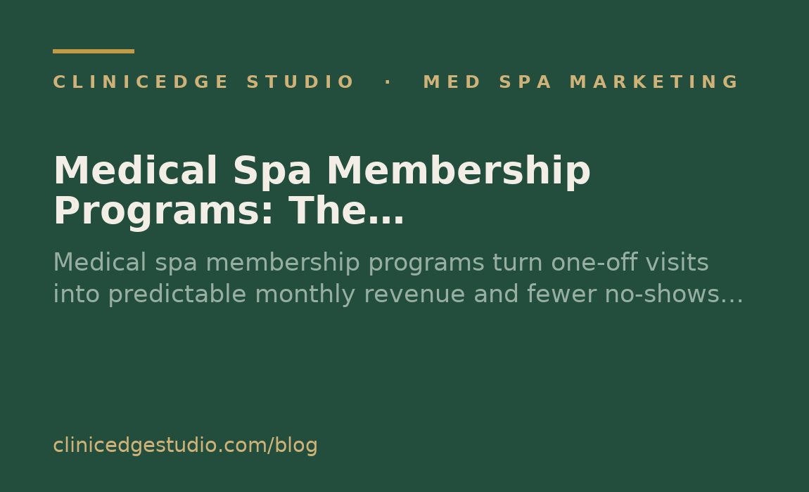 Medical Spa Membership Programs: The Recurring-Revenue Playbook