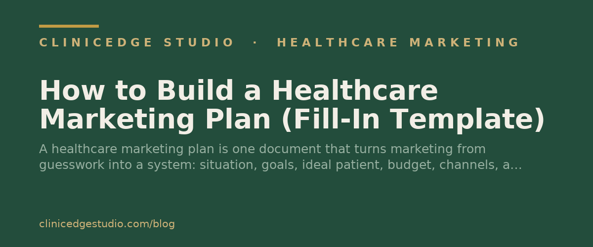 How to Build a Healthcare Marketing Plan (Fill-In Template)