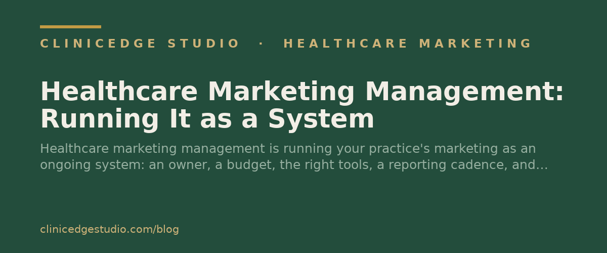 Healthcare Marketing Management: Running It as a System