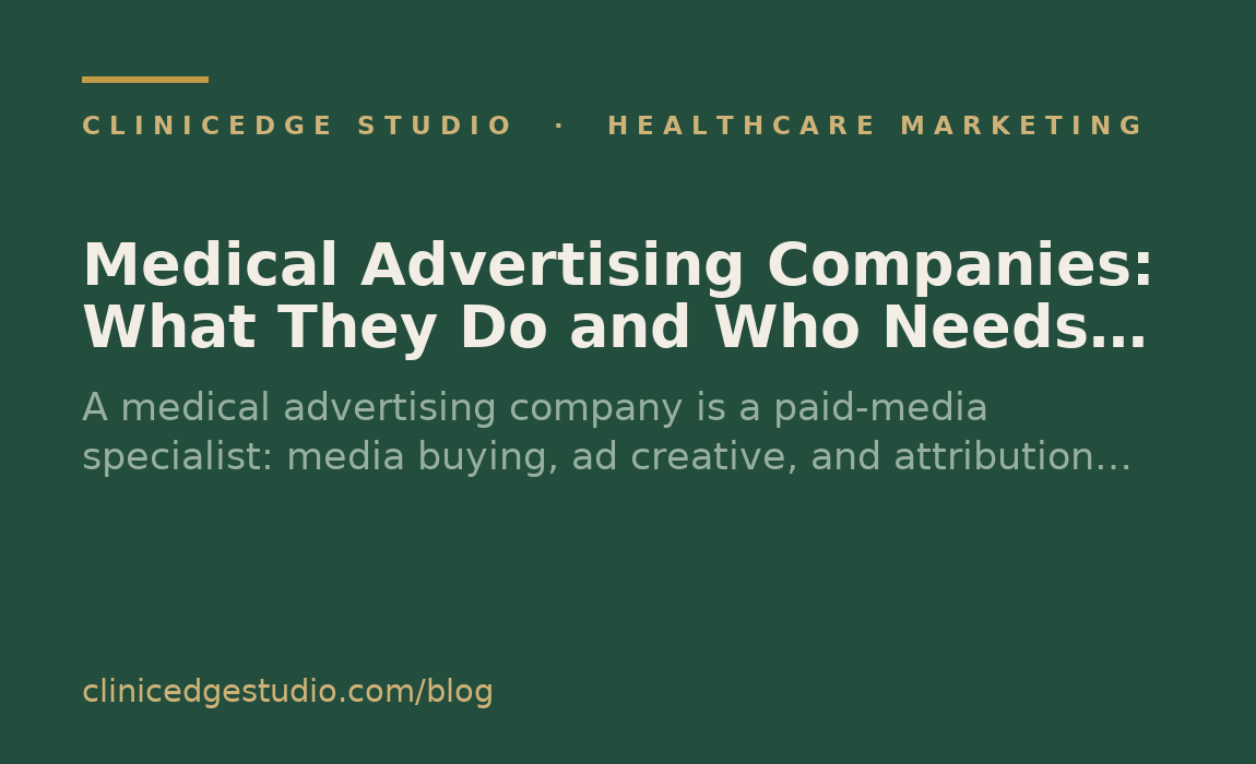 Medical Advertising Companies: What They Do and Who Needs One