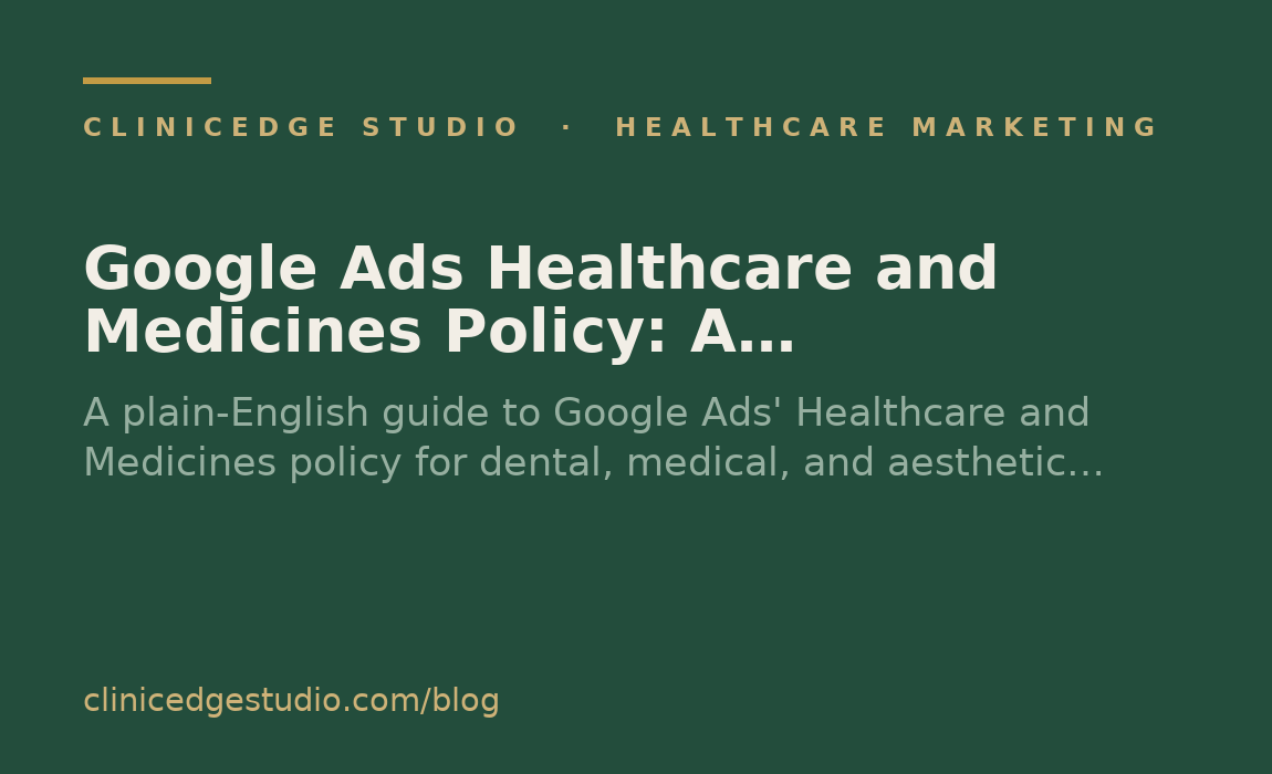 Google Ads Healthcare and Medicines Policy: A Plain-English Guide for Clinics