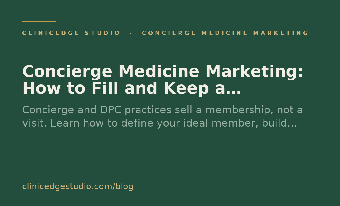 Concierge Medicine Marketing: How to Fill and Keep a Membership Panel