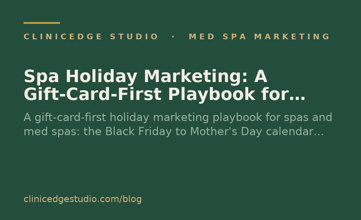 Spa Holiday Marketing: A Gift-Card-First Playbook for Q4 and January