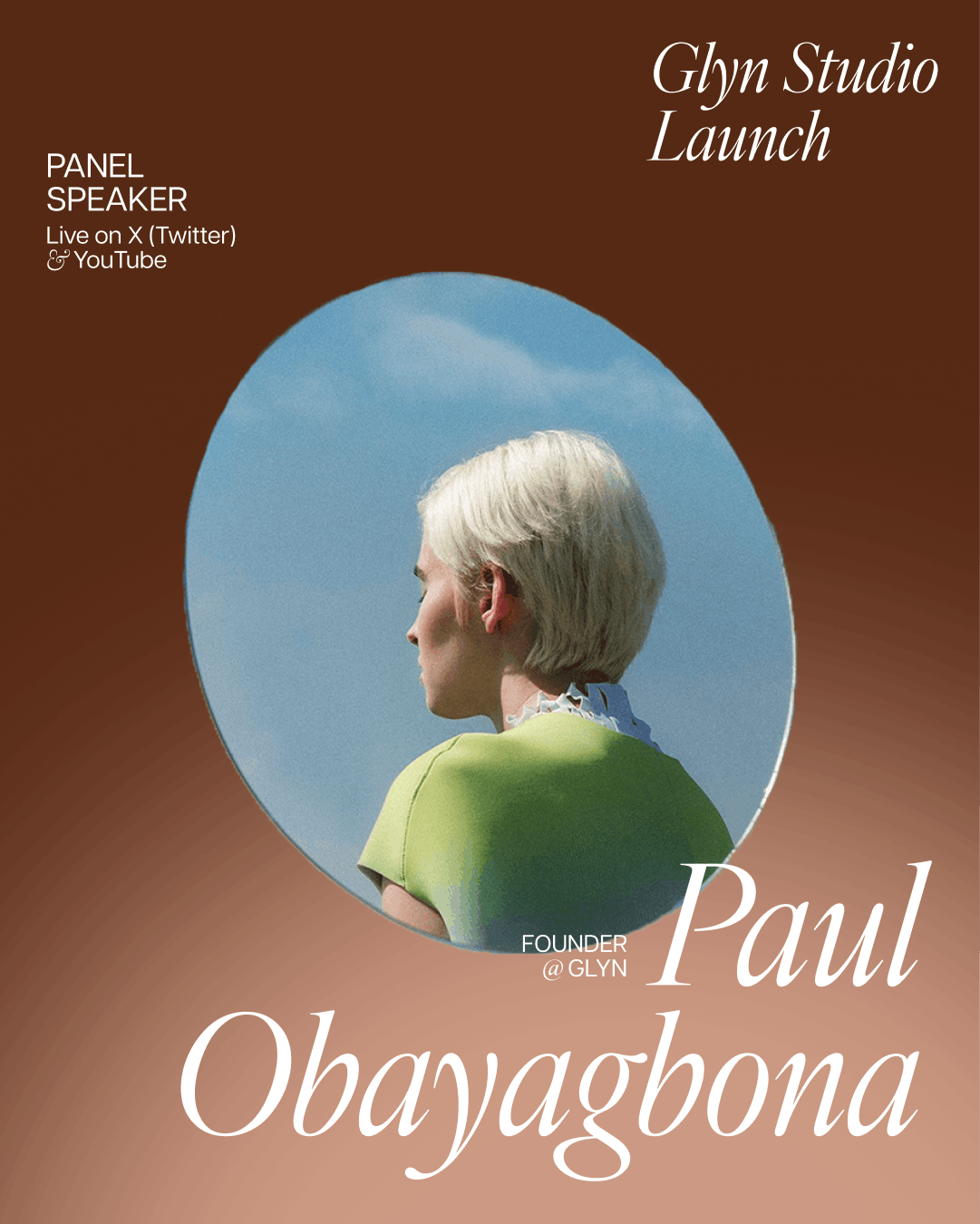 Side profile of a person with short blonde hair wearing a green top, against a blue sky background in a circular frame, with text announcing Paul Obayagbona as founder speaker for Glyn Studio Launch.