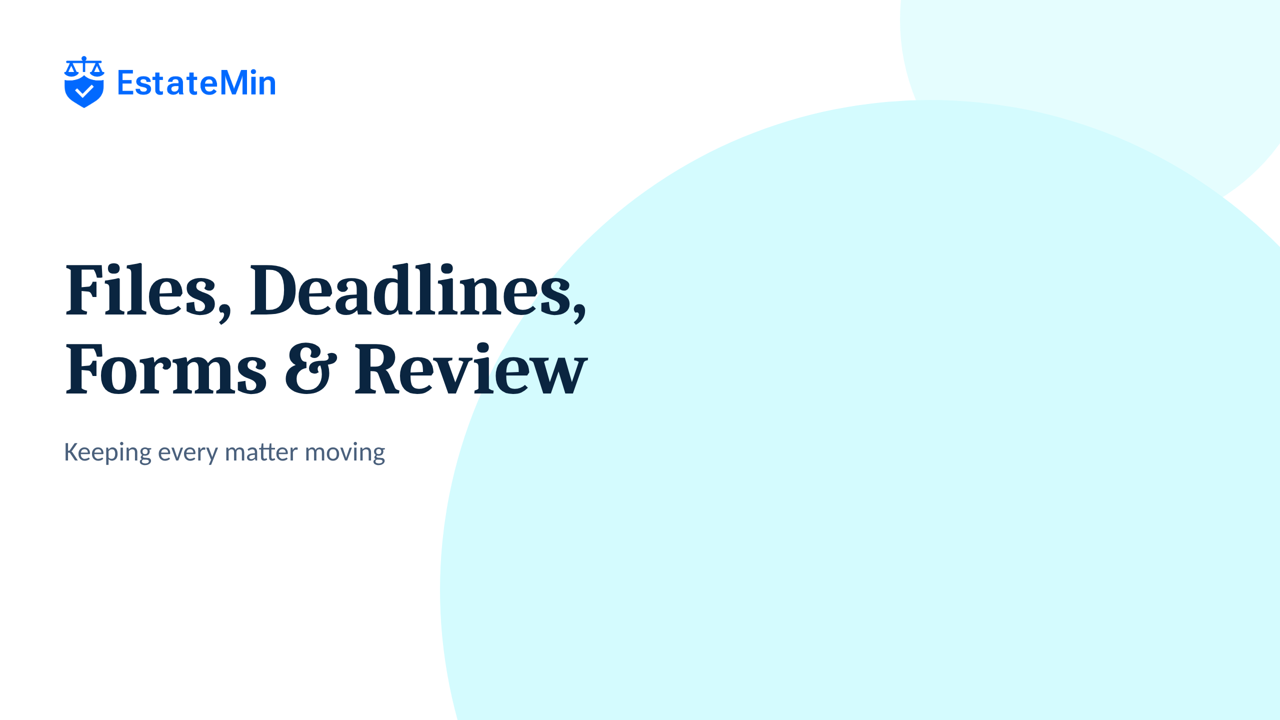 6. Files, Deadlines, Forms & Review