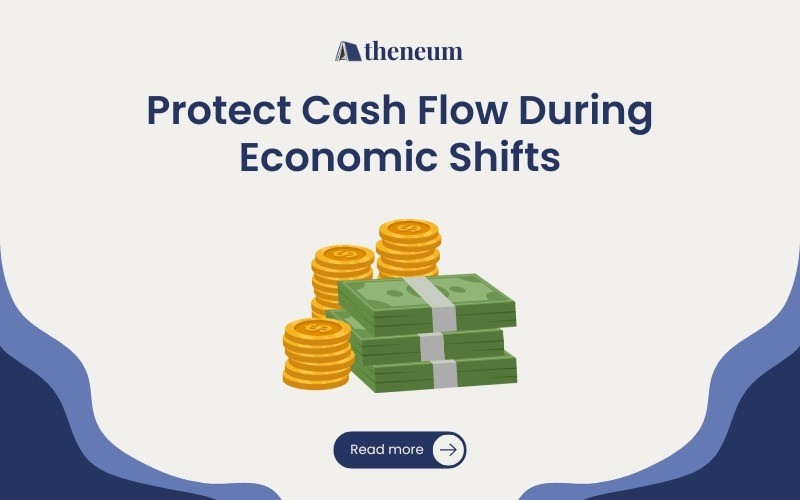 How to Protect Cash Flow During an Economic Shift?