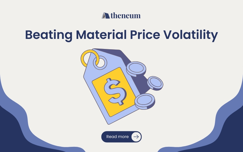 How to Beat Material Price Volatility in Construction Sector?
