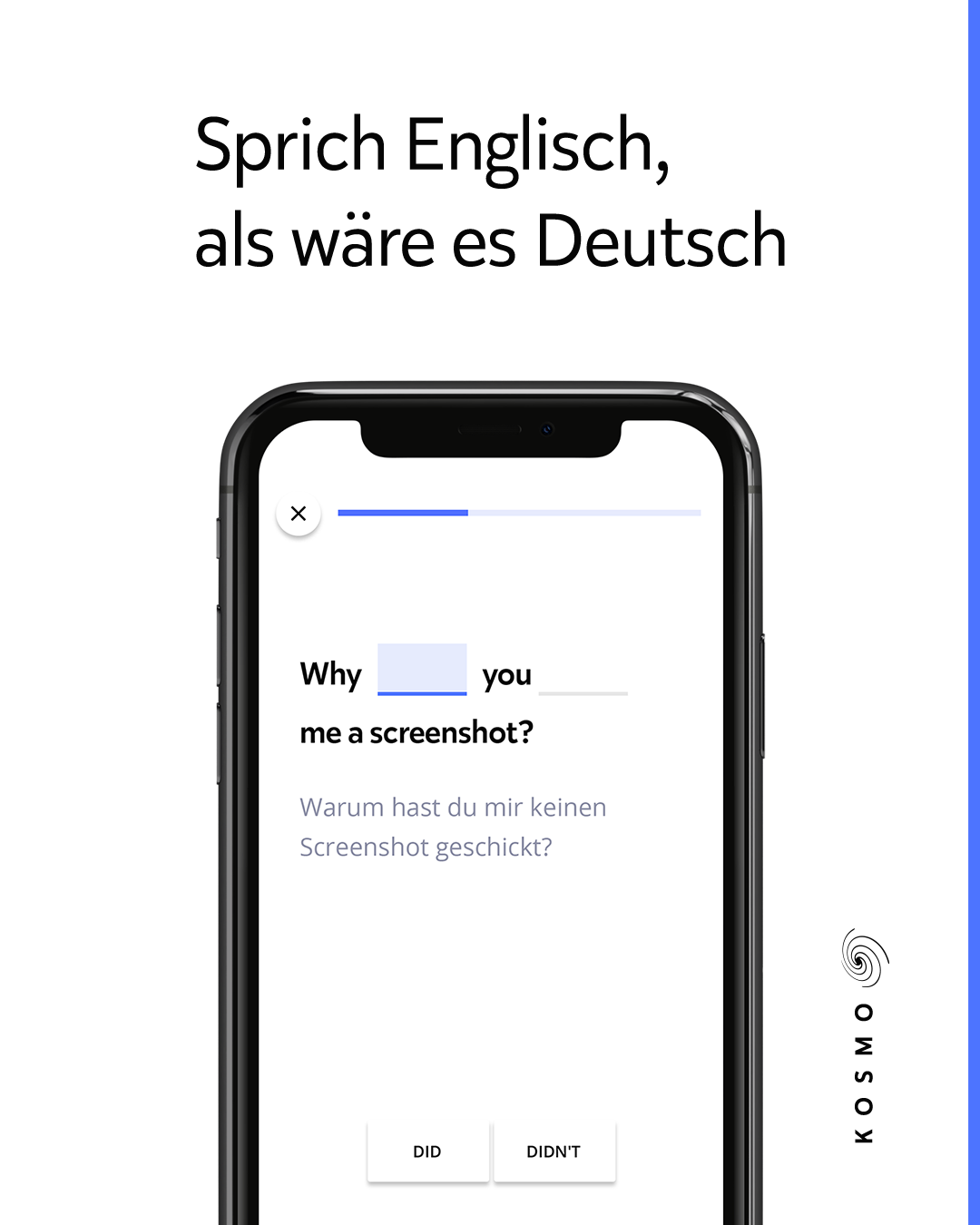Mobile screen showing an English learning app asking to complete the sentence 'Why ___ you me a screenshot?' with answer options 'Did' and 'Didn't', alongside the German translation 'Warum hast du mir keinen Screenshot geschickt?' and a progress bar.
The banner text says "Speak English as well as German" in German.