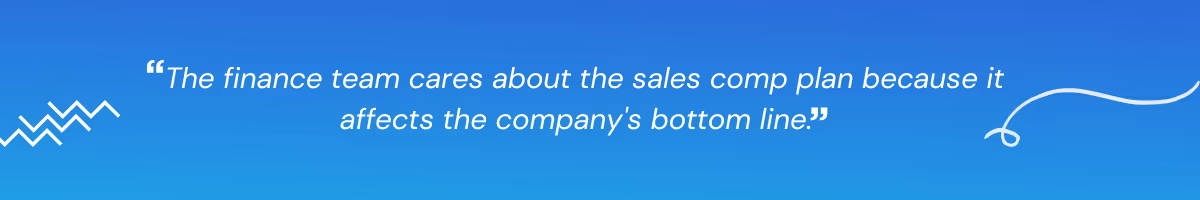 Why finance cares about sales compensation