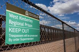 Prison Pressure Cooker Blows in West Kimberley
