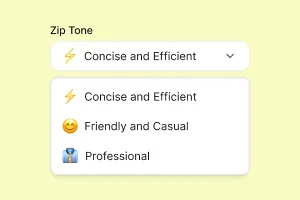 Dropdown menu labeled 'Zip Tone' with options: Concise and Efficient, Friendly and Casual, and Professional, each with a related emoji.
