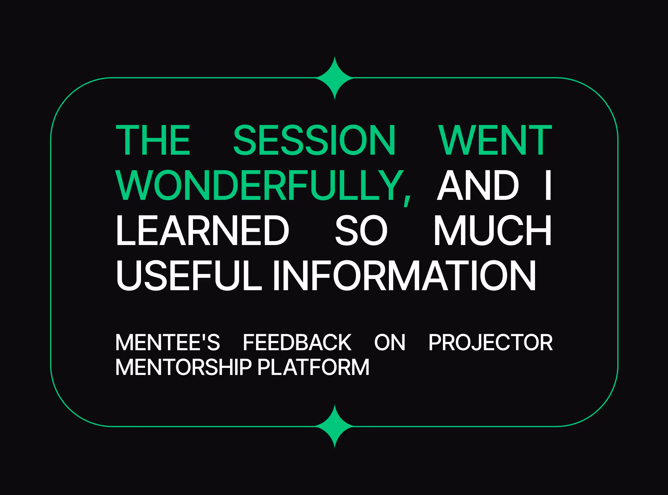 Quote from Projector mentorship mentee sharing that their session with Olha Boiko went wonderfully and provided valuable information.