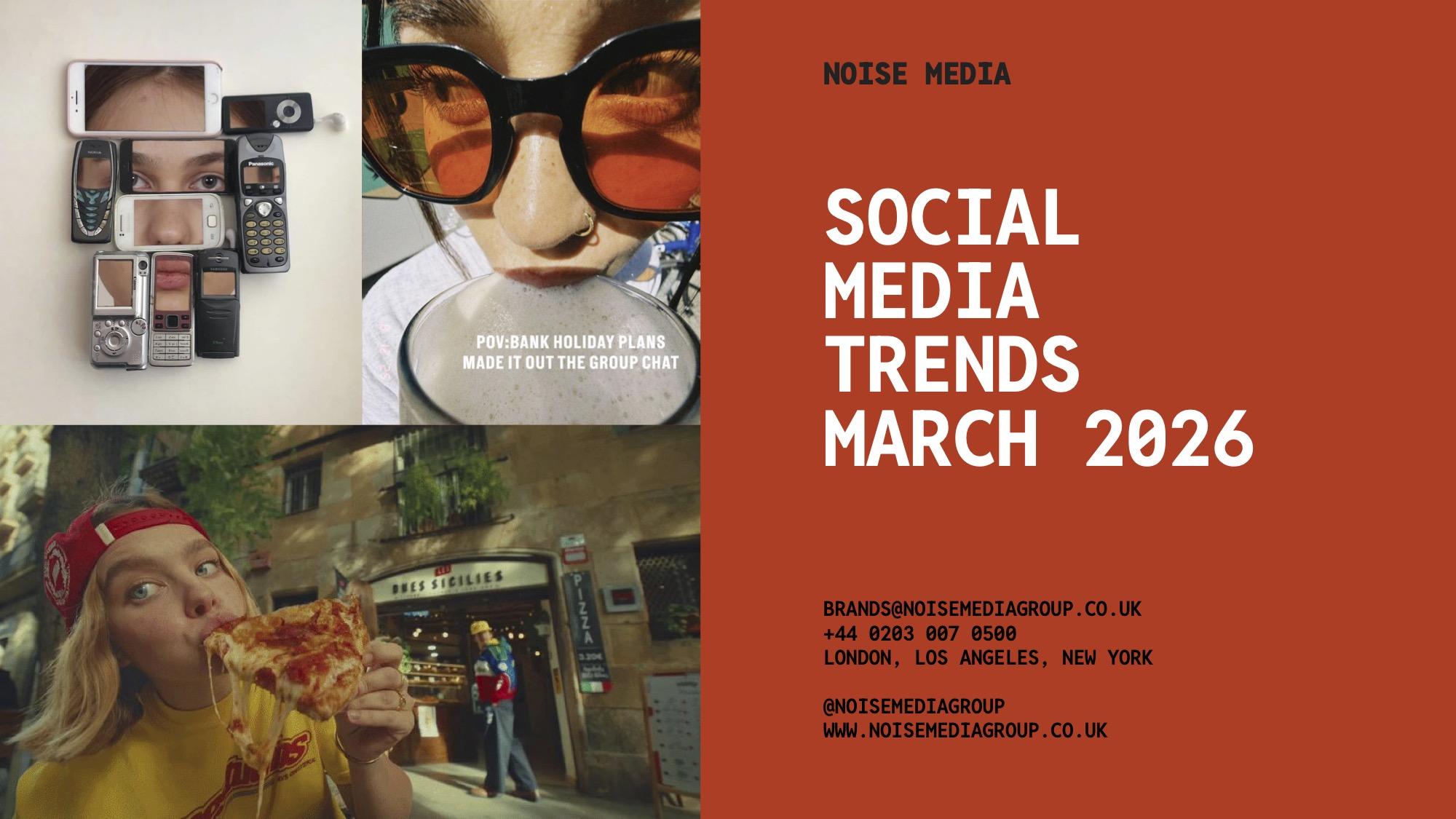 Social media platform updates collage - Noise Media Group social media trends March 2026 report