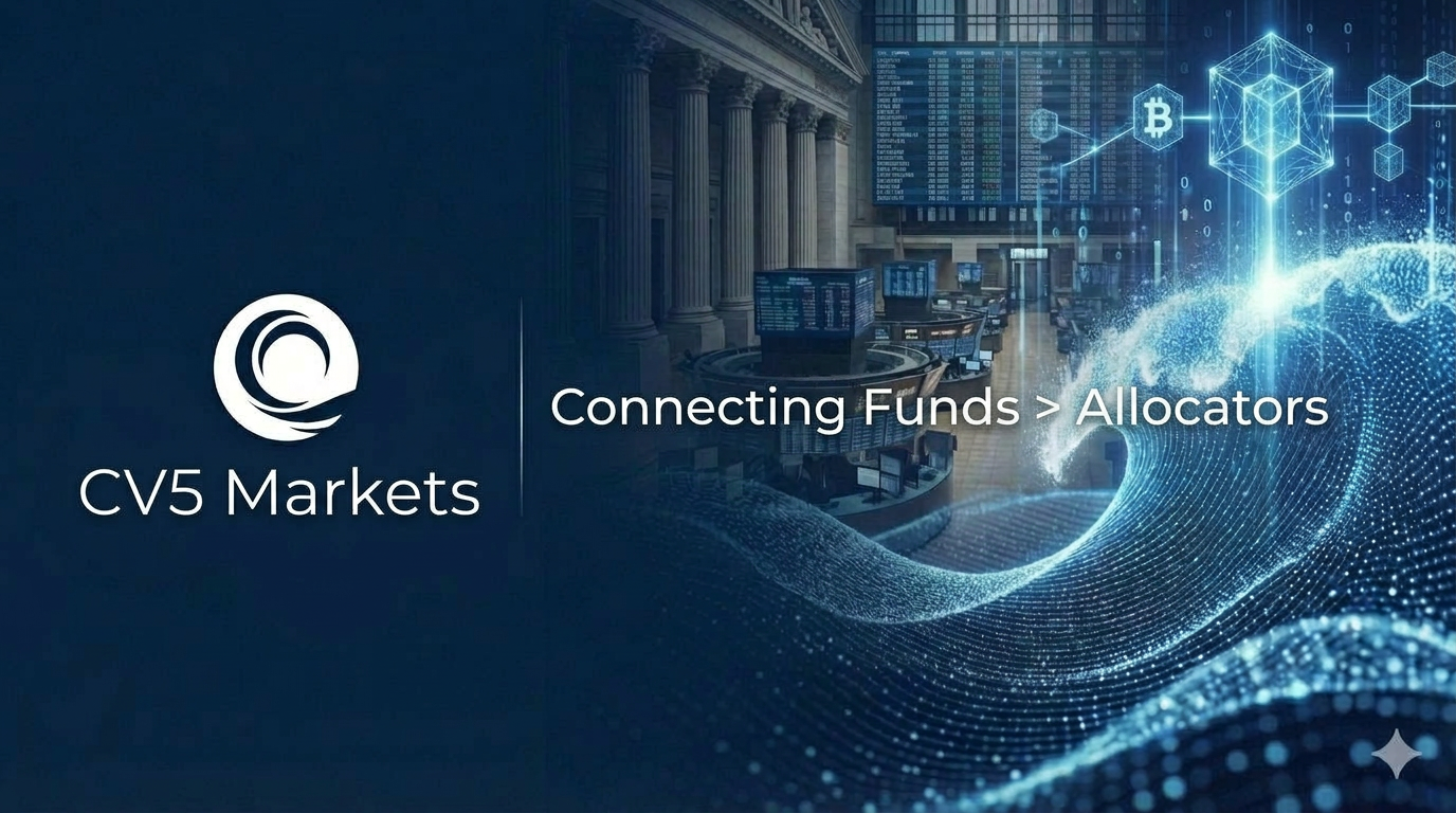 Introducing CV5 Markets: A Curated Marketplace Connecting Institutional Allocators with Hedge Fund and Digital Asset Strategies