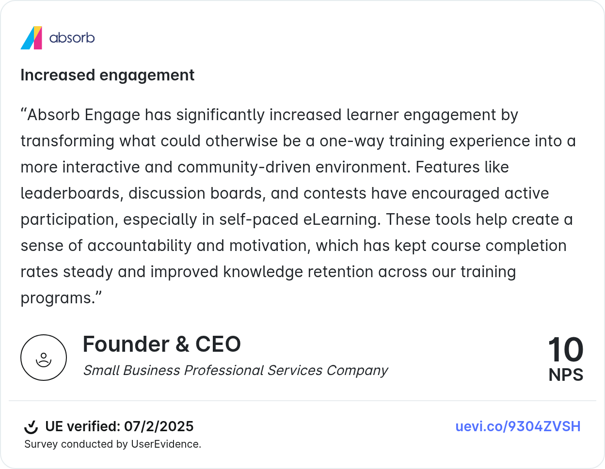 Testimonial from a small business CEO praising Absorb Engage for boosting learner engagement through interactive features like leaderboards and discussion boards. Verified by UserEvidence with a 10 NPS.