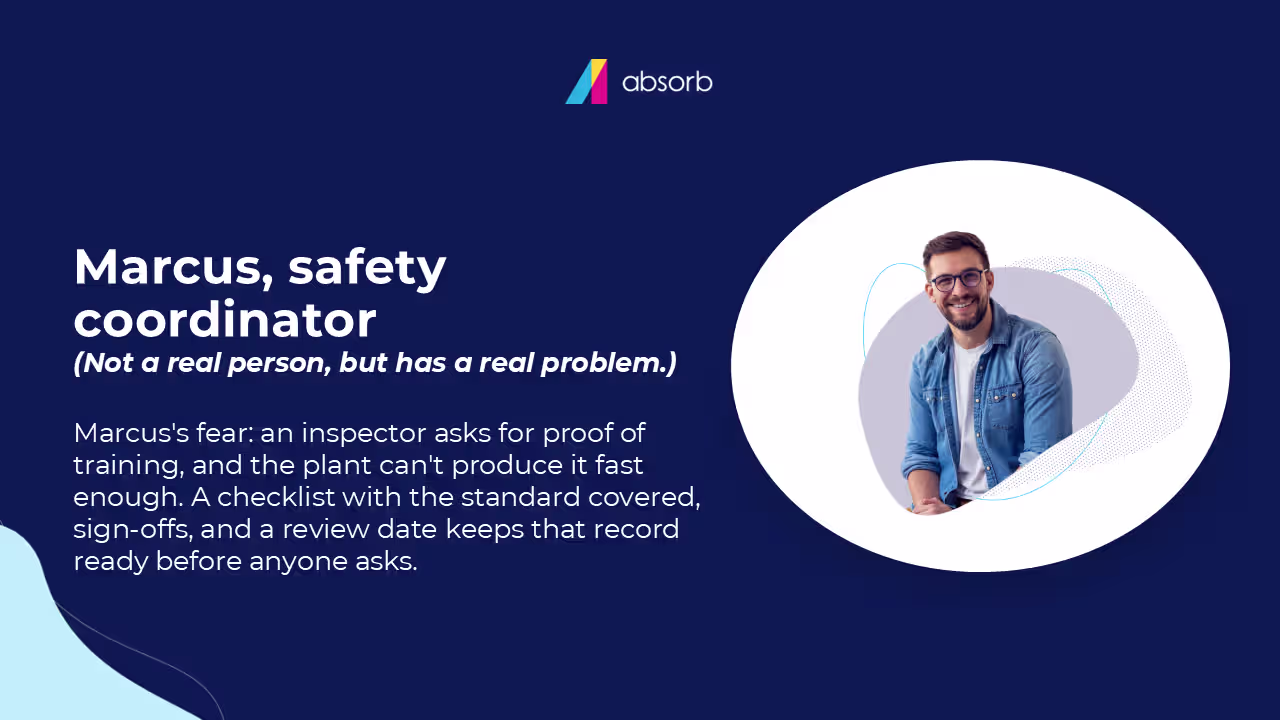 Absorb branded slide introducing 'Marcus, safety coordinator' (a fictional persona), with a photo of a smiling man in a denim jacket and text describing his fear of failing an inspector's request for training records, resolved by a checklist with sign-offs and review dates.