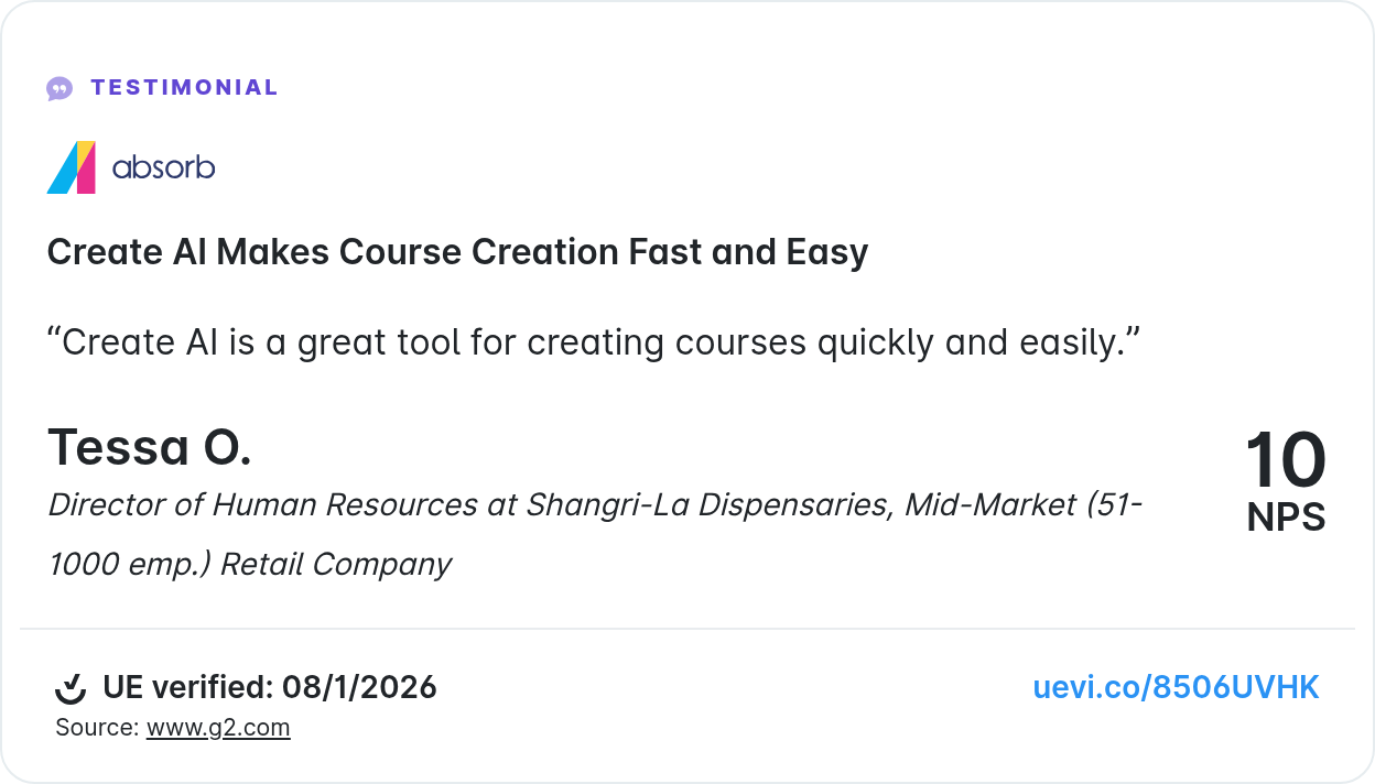 Verified testimonial: Create AI builds eLearning courses quickly and easily, per Shangri-La Dispensaries HR director.