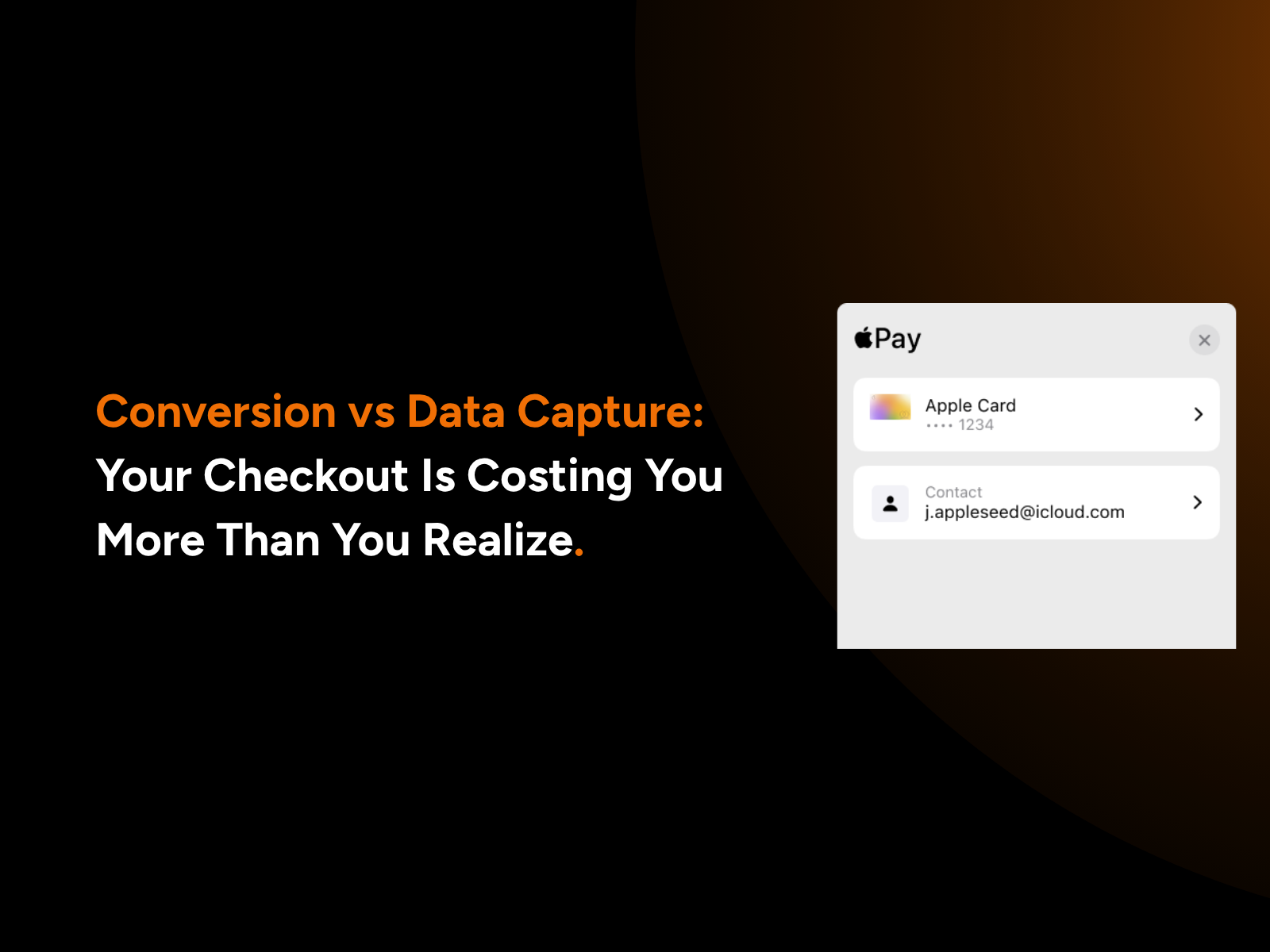 Conversion vs Data Capture: Your Checkout Is Costing You More Than You Realize