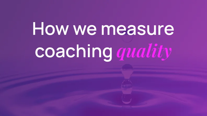 How we measure coaching quality
