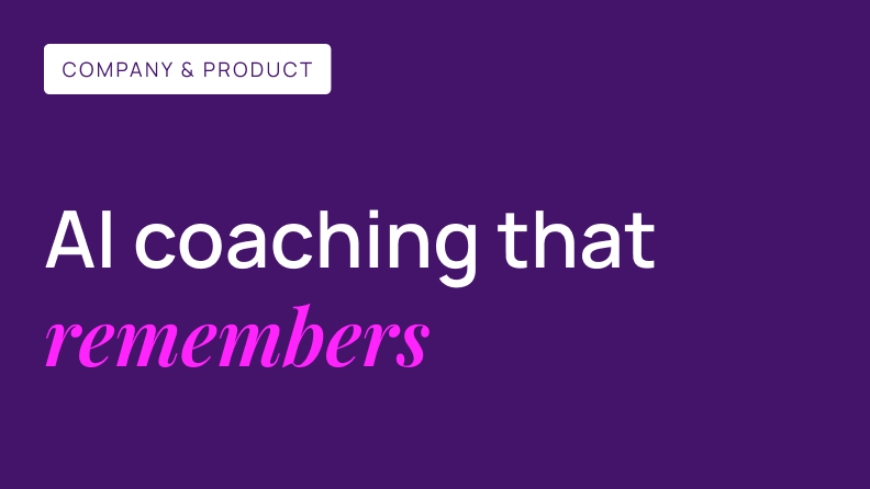 AI coaching with memory: why context beats one-off sessions