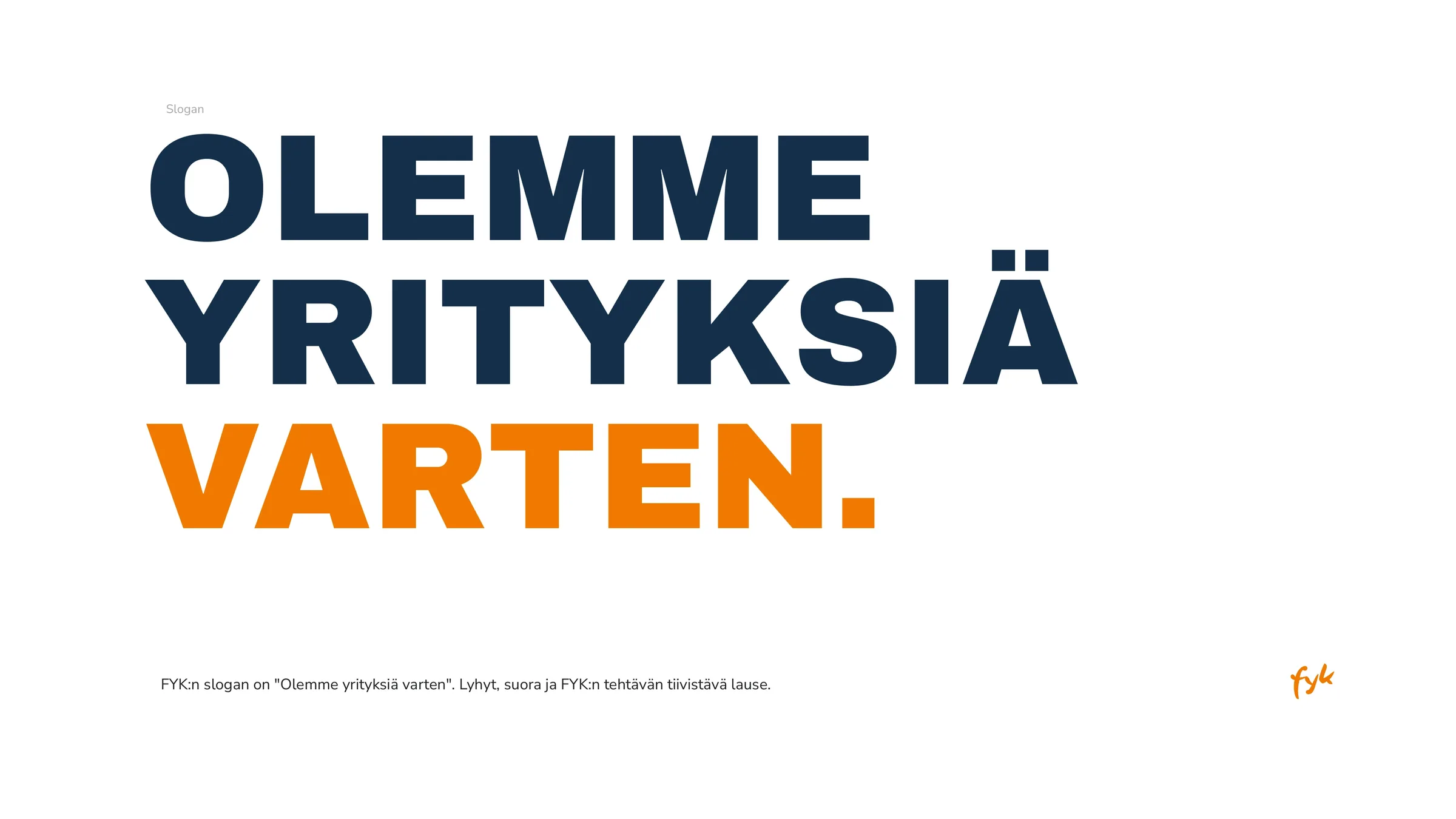 Olemme yrityksiä varten