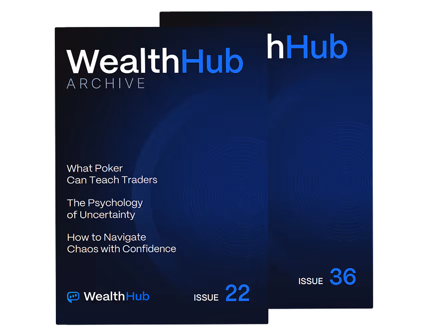 WealthHub Archive cover featuring articles titled What Poker Can Teach Traders, The Psychology of Uncertainty, and How to Navigate Chaos with Confidence, issue number 22 and 36.