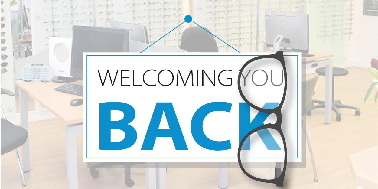 Optical practice reception area with the message ‘Welcoming You Back’ displayed alongside an eyeglass graphic
